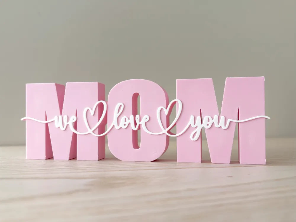 “MOM We Love You” Decoratie