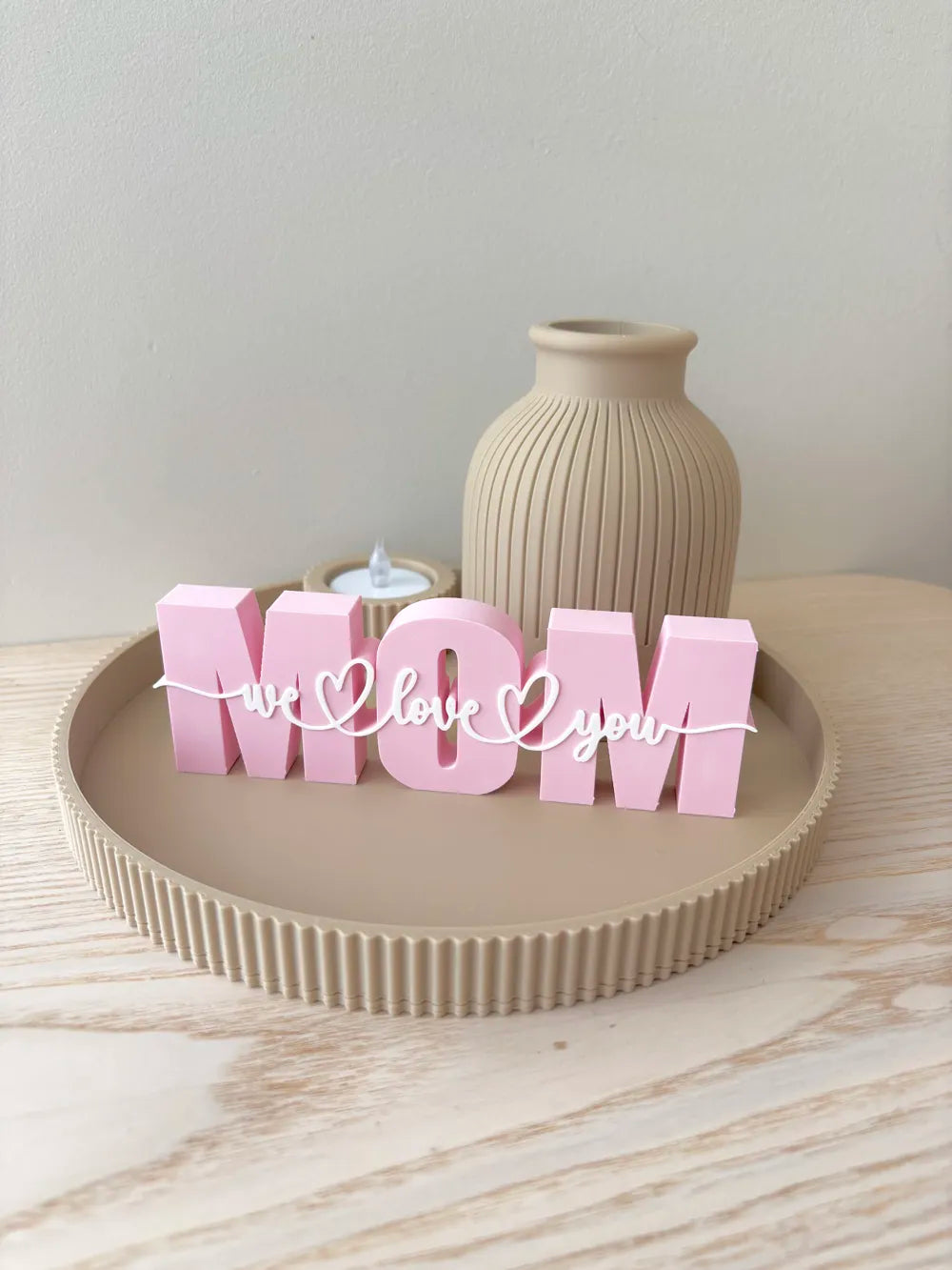 “MOM We Love You” Decoratie