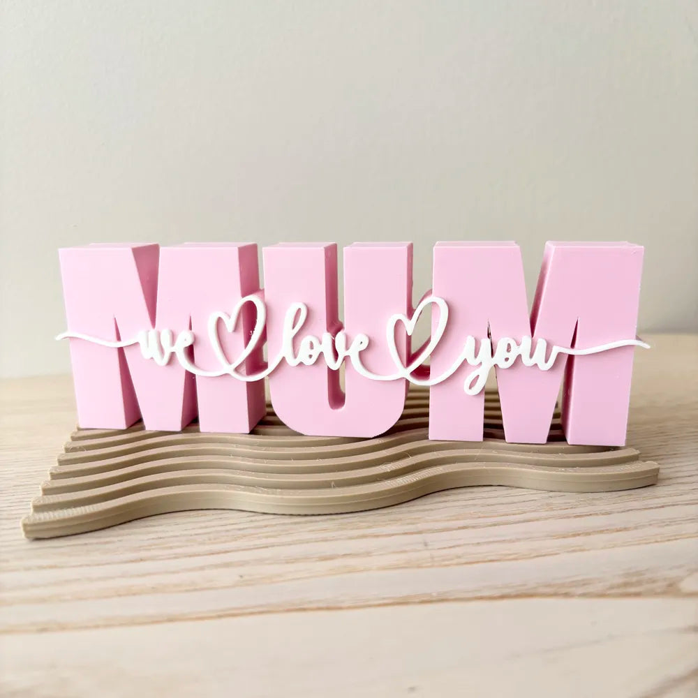MUM We Love You” Decoratie