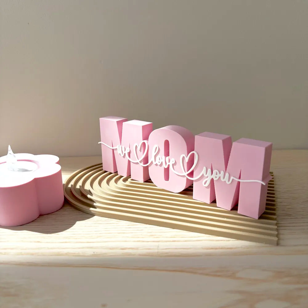 “MOM We Love You” Decoratie